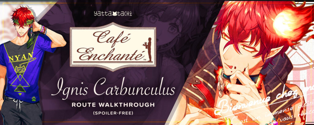 Café Enchanté – Recorrido por la ruta Ignis Carbunculus (sin spoilers)