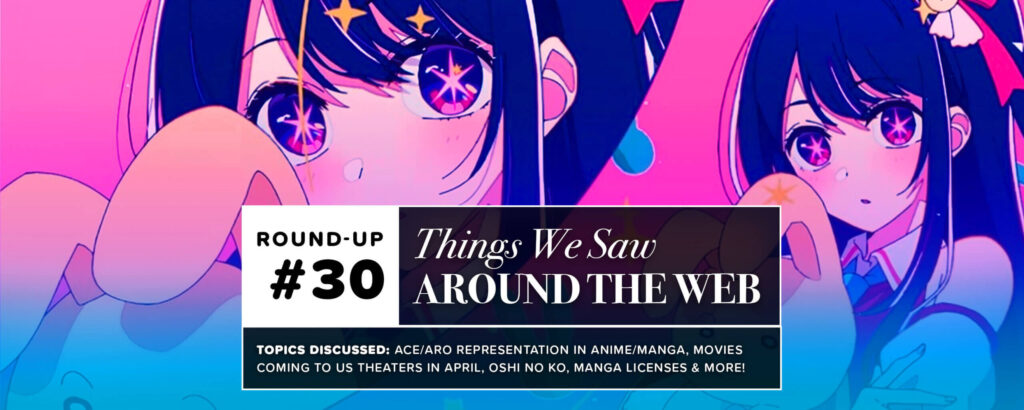 Cosas que vimos en la Web #30: Representación de Ace/Aro en anime/manga, Oshi no Ko, anuncios de licencia de manga