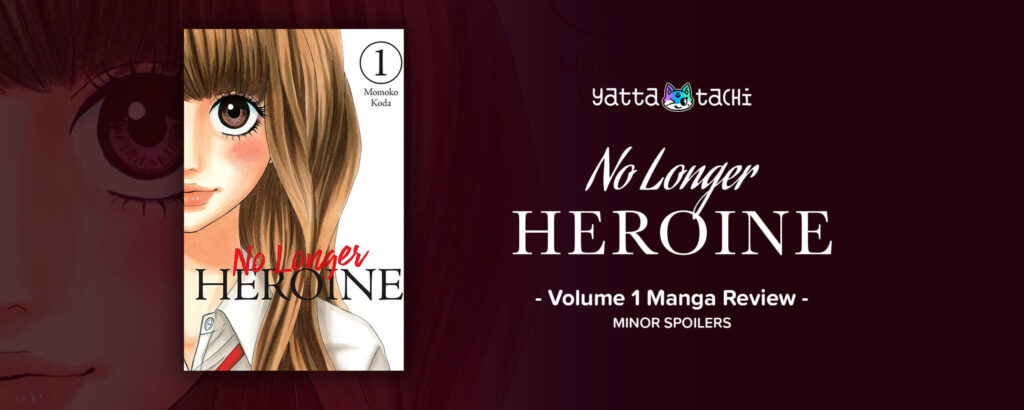 Revisión del manga No Longer Heroine Volumen 1 (Spoilers menores)
