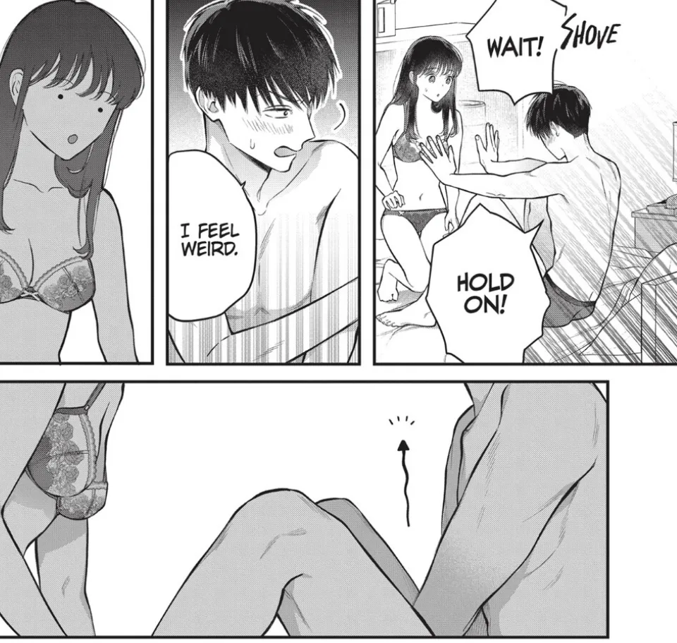 Cuatro paneles manga.  El primero muestra a Shinomiya empujando a Kajitani y diciendo ¡Espera!  ¡Esperar!  El segundo lo muestra mirando hacia otro lado y sonrojándose, diciendo Me siento raro.  El tercero muestra a Kajitani mirando hacia abajo, con el rostro caricaturescamente sorprendido.  El cuarto panel, el más largo, muestra las rodillas desnudas de Shinomiya con una flecha ondulada apuntando hacia arriba entre ellas.